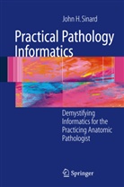 John Sinard, John H. Sinard - Practical Pathology Informatics