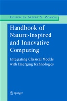 Alber Y Zomaya, Albert Y Zomaya, Albert Y. Zomaya - Handbook of Nature-Inspired and Innovative Computing