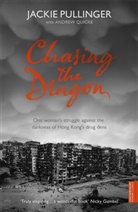 Jackie Pullinger, Jackie Quicke Pullinger, Pullinger Jackie, Andrew Quicke, Quicke Andrew - Chasing the Dragon