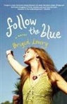 Brigid Lowry - Follow the Blue
