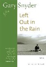 Gary Snyder - Left Out in the Rain