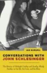 Ian Buruma, John Schlesinger - Conversations with John Schlesinger