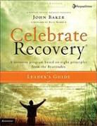 John Baker - Celebrate Recovery Leader's Guide