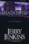 Jerry Jenkins, Jerry B Jenkins, Jerry B. Jenkins - Shadowed