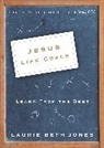 Laurie Beth Jones - Jesus, Life Coach