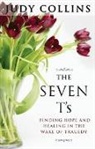 Judy Collins - The Seven T's: Finding Hope and Healing in the Wake