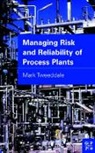 Mark Tweeddale, Mark (University of Western Australia) Tweeddale, Tweeddale Mark - Managing Risk and Reliability of Process Plants