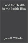Haard, Shoemaker, WHITAKER, John R Whitaker, John R. Whitaker - Food for Health in the Pacific Rim