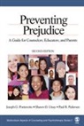 Paul B. Pedersen, Joseph G. Ponterotto, Joseph G. Utsey Ponterotto, Joseph G./ Utsey Ponterotto, Shawn O. Utsey - Preventing Prejudice