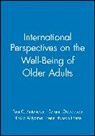 Hiroko Akiyama, Antonucci, Tc Antonucci, Toni Antonucci, Toni C. Antonucci, Toni C. (University of Michigan Antonucci... - International Perspectives on the Well-Being of Older Adults