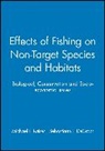De Groot, Kaiser, S. J. de Groot, Sebastiaan J deGroot, Sebastiaan J. DeGroot, M. J. Kaiser... - Effects of Fishing on Non-Target Species and Habitats