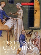 Elisabeth Crowfoot, Elizabeth Crowfoot, Frances Pritchard, Kay Staniland - Textiles and Clothing, 1150-1450