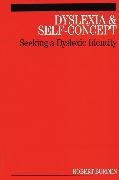 Burden, B Burden, Robert Burden, Burden Robert - Dyslexia and Self-Concept Seeking a Dyslexic Identity