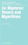 W. a. de Graaf, W.a. (School of Computational Science De Graaf, Willem A. De Graaf, W. A. De Graaf, W.a.de Graaf, GRAAF W A DE... - Lie Algebras: Theory and Algorithms
