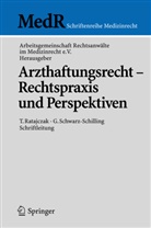 P. W. Gaidzik, J. Luckey, H. Schünemann, Arbeitsgem. Rechtsanwälte, Arbeitsgemeinschaft Rechtsanwälte im Medizinrecht, Arbeitsgemeinschaft Rechtsanwälte im Medizinrecht e.V.... - Arzthaftungsrecht - Rechtspraxis und Perspektiven