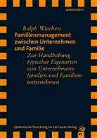 Ralph Wiechers - Familienmanagement zwischen Unternehmen und Familie