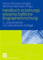 Krüge, Heinz-Herman Krüger, Heinz-Hermann Krüger, Marotzk, Marotzki, Marotzki... - Handbuch erziehungswissenschaftliche Biographieforschung
