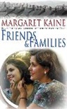 Margaret Kaine - Friends and Families