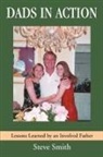 Steve Smith - Dads in Action