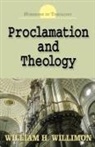 William H. Willimon - Proclamation And Theology