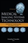 Cornelius T Leondes, Cornelius T Leondes, Cornelius T Leondes, Cornelius T. Leondes - Medical Imaging Systems Technology - Volume 5: Methods In Cardiovascular And Brain Systems