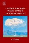 Amalia Torre, Amalia (ENEA UTAPRAD-MAT Torre, Torre Amalia - Linear Ray and Wave Optics in Phase Space