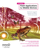 Weyer De Boer, Weyert De Boer, Weyert DeBoer, Scott Janousek, Richar Leggett, Richard Leggett... - Foundation Flash Applications for Mobile Devices