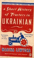 Marina Lewycka - A Short History of Tractors in Ukrainian