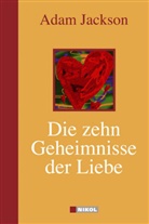 Adam Jackson, Adam J. Jackson - Die zehn Geheimnisse der Liebe