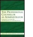 Dennis E Heitzmann, Dennis E. Heitzmann, Heitzmann Dennis E., Edwin L Herr, Edwin L. Herr, Edwin L. Heitzmann Herr... - Professional Counselor As Administrator