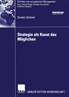 Torsten Schmid - Strategie als Kunst des Möglichen