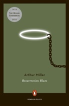 Arthur Miller - Resurrection Blues