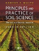 R. E. White, RE White, Robert White, Robert E. White, Robert E. (University of Melbourne Australia) White, RobertE White... - Principles and Practice of Soil Science