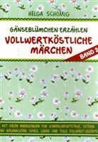 Helga Schömig, Gabriele Dekara - Gänseblümchen erzählen vollwertköstliche Märchen - Band 2. Bd.2