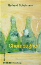 Gerhard Eichelmann, Stefanie Boos, Jutta Eichelmann - Champagner