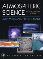 Peter Hobbs, Peter V. Hobbs, John M. Wallace, Peter V. Hobbs, John Wallace, John M. Wallace - Atmospheric Science
