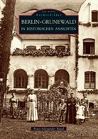 Peter A Bösel, Peter-Alexander Bösel - Berlin-Grunewald in historischen Ansichten