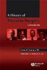 Stephen Friedman, Steven G Friedman, Steven G. Friedman, Friedman Steven G., Steven G. Friedman Md - A History of Vascular Surgery