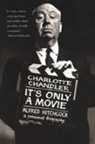 Charlotte Chandler - It's Only a Movie