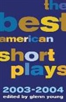 Edited by Glenn Young, Glenn Young, Glenn (EDT) Young - The Best American Short Plays 2003-2004