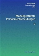 Hugo Kossbiel, Thomas Spengler - Modellgestützte Personalentscheidungen. Bd.9