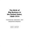 Seleshi Sisaye, Bessie Whitten, Bessie E. Whitten, David Whitten, David O. Whitten, David O./ Whitten Whitten - The Birth of Big Business in the United States, 1860-1914