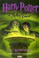 J. K. Rowling, J. K. Rowling - Harry Potter, türk. Ausgabe - 6: Harry Potter ve Melez Prens
