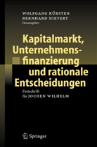 Wolfgan Kürsten, Wolfgang Kürsten, Nietert, Nietert, Bernhard Nietert - Kapitalmarkt, Unternehmensfinanzierung und rationale Entscheidungen