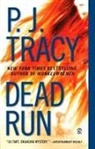 P J Tracy, P. J. Tracy, P.J. Tracy - Dead Run