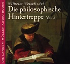 Wilhelm Weischedel, Jo Brauner - Die philosophische Hintertreppe - Teil 3: Die philosophische Hintertreppe, 2 Audio-CDs. Vol.3 (Audiolibro)