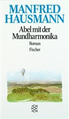 Manfred Hausmann - Abel mit der Mundharmonika