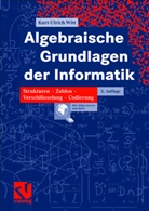 Kurt-Ulrich Witt - Algebraische Grundlagen der Informatik