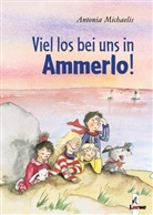 Antonia Michaelis, Julia Ginsbach - Viel los bei uns in Ammerlo!