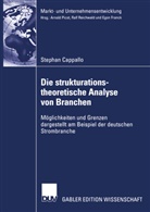 Stephan Cappallo - Möglichkeiten und Grenzen der strukturtheoretischen Analyse von Branchen